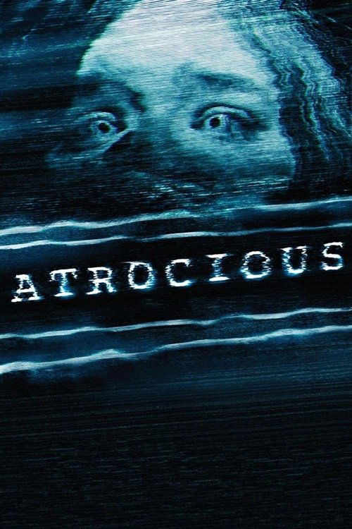 Movie poster for Atrocious (2010)