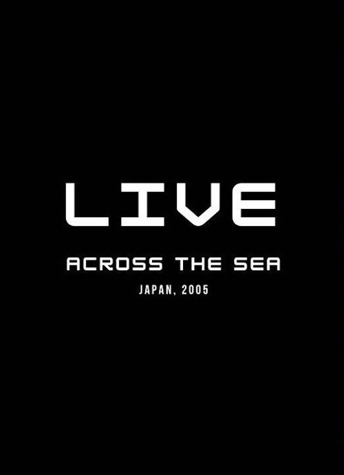 Movie poster for Across the Sea: Live in Japan (2008)