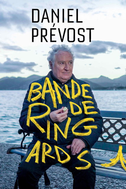 Movie poster for Daniel Prévost : bande de ringards ! (2023)