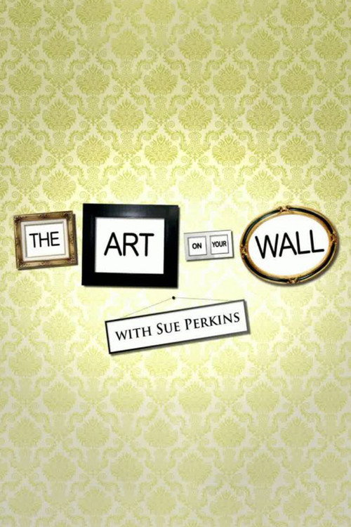 Movie poster for The Art on Your Wall with Sue Perkins (2009)