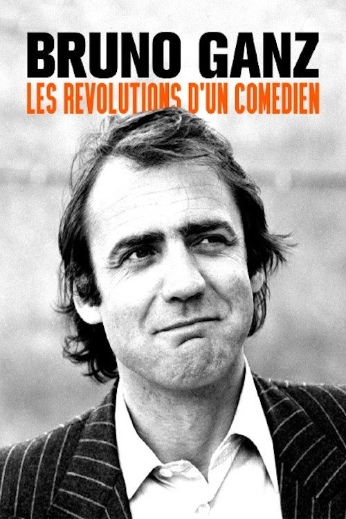Movie poster for Bruno Ganz - The Longing Revolutionary (2022)