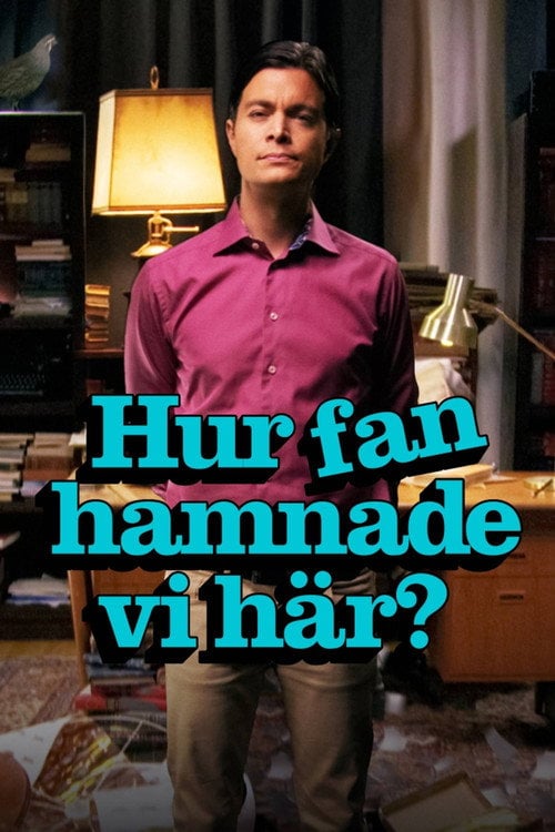 Series poster for Hur fan hamnade vi här? (2025)