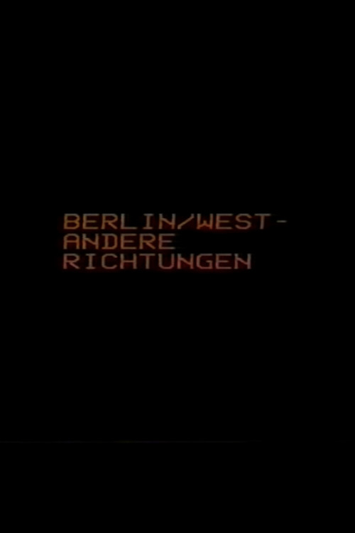 Movie poster for Berlin/ West-Andere Richtungen