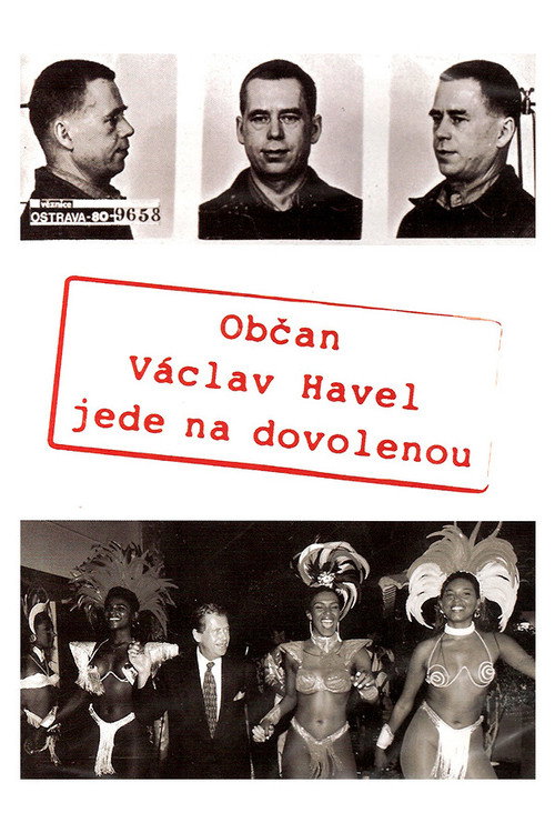 Movie poster for Citizen Vaclav Havel Goes on Vacation (2006)
