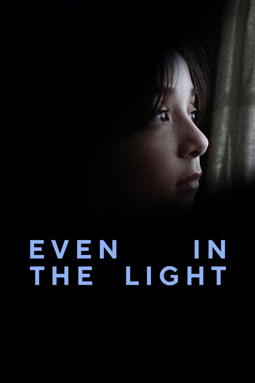 Movie poster for Even in The Light (2025)