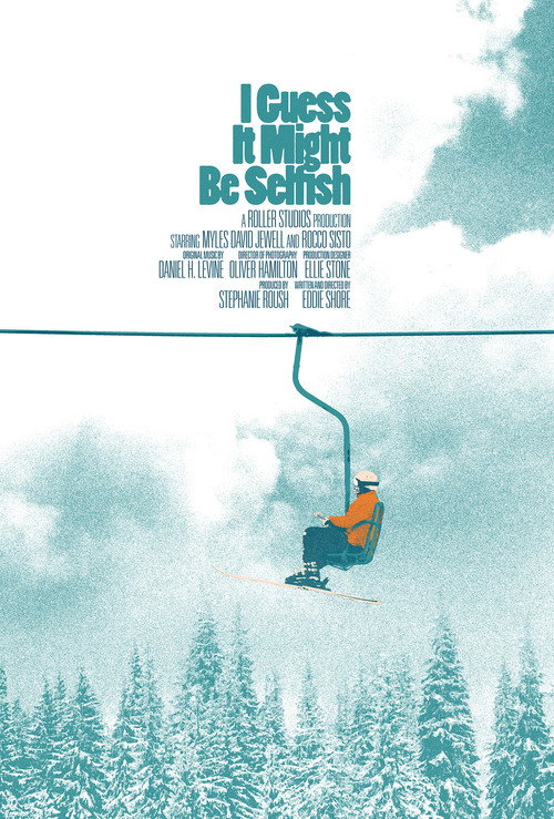 Movie poster for I Guess It Might Be Selfish (2024)
