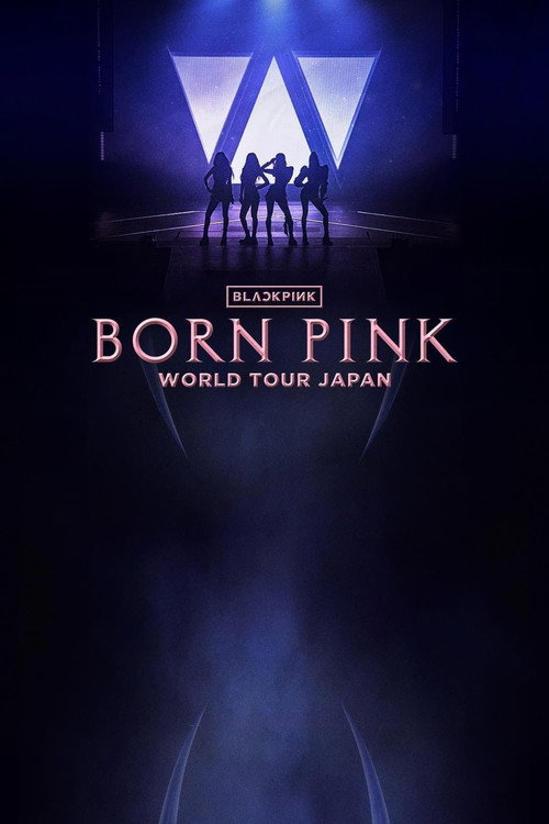 Movie poster for BLACKPINK - WORLD TOUR [BORN PINK] JAPAN KYOCERA DOME OSAKA (2023)