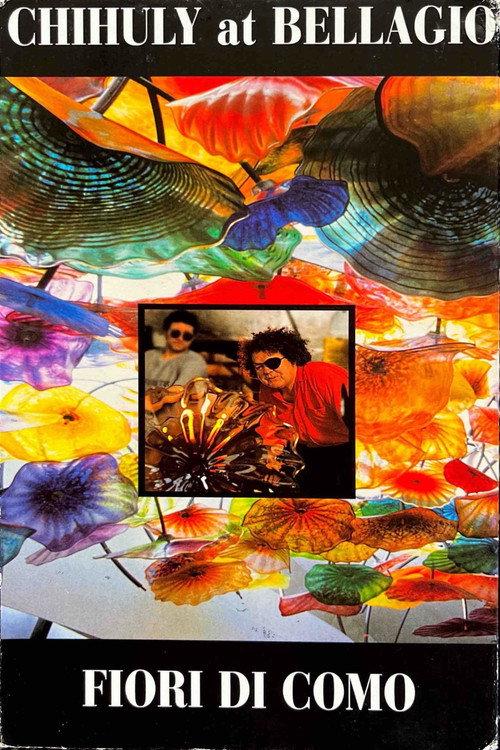 Movie poster for Chihuly at Bellagio: Fiori di Como