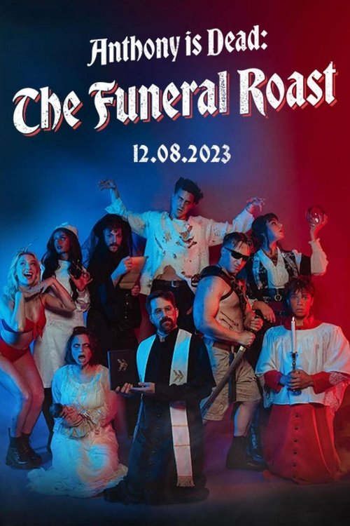 Movie poster for Anthony Is Dead: The Funeral Roast (2023)