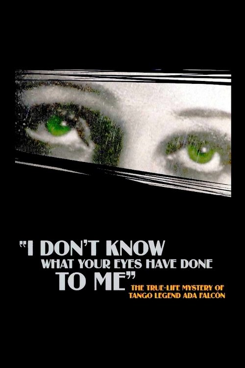 Movie poster for I Don't Know What Your Eyes Have Done to Me (2003)
