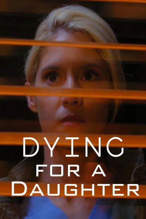 Movie poster for Dying for a Daughter (2020)