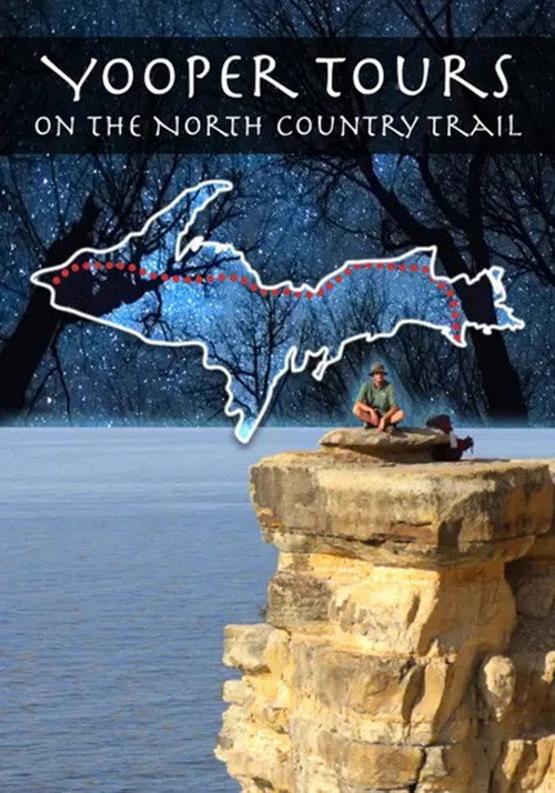 Movie poster for Yooper Tours: On the North Country Trail (2017)