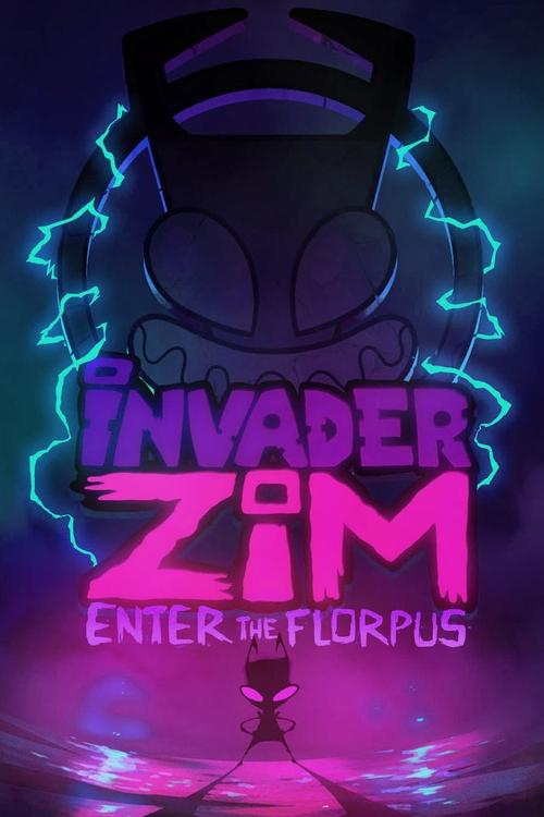 Movie poster for Invader Zim: Enter the Florpus (2019)