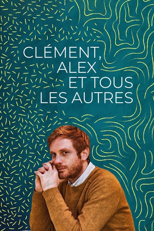 Movie poster for Clément, Alex, and Everyone Else (2019)
