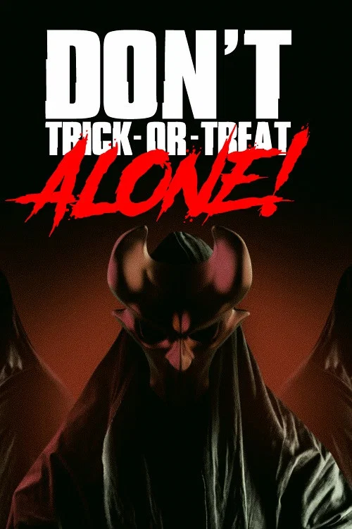 Movie poster for Don't Trick-Or-Treat Alone! (2022)