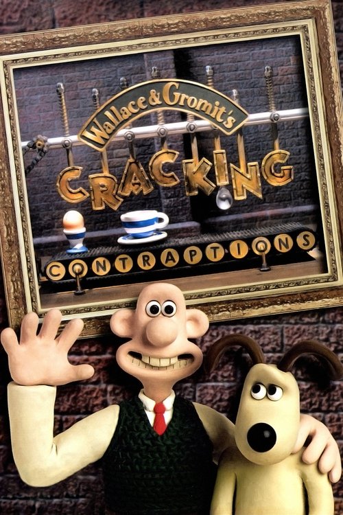 Movie poster for Wallace & Gromit's Cracking Contraptions (2002)