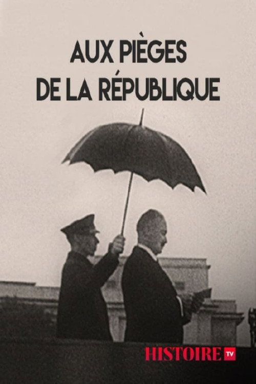 Movie poster for Aux pièges de la République (2017)