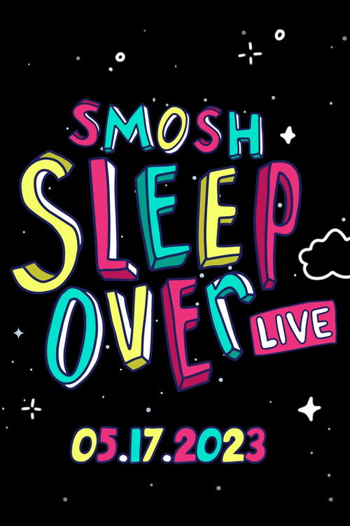 Movie poster for Smosh Sleepover Live! (2023)