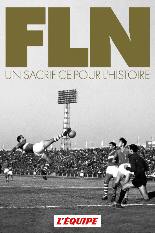 Movie poster for FLN, A Sacrifice for History (2016)
