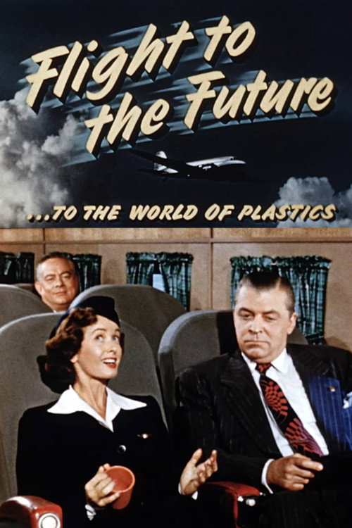 Movie poster for Flight to the Future ...to the World of Plastics (1952)