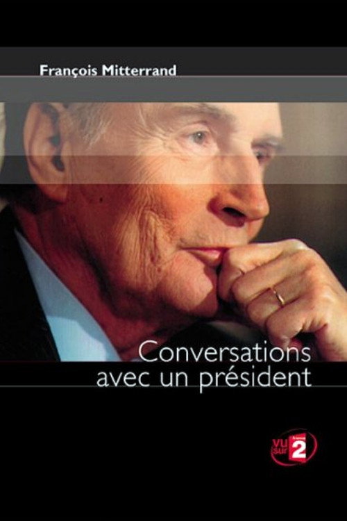 Series poster for François Mitterrand : Conversations avec un Président (2001)