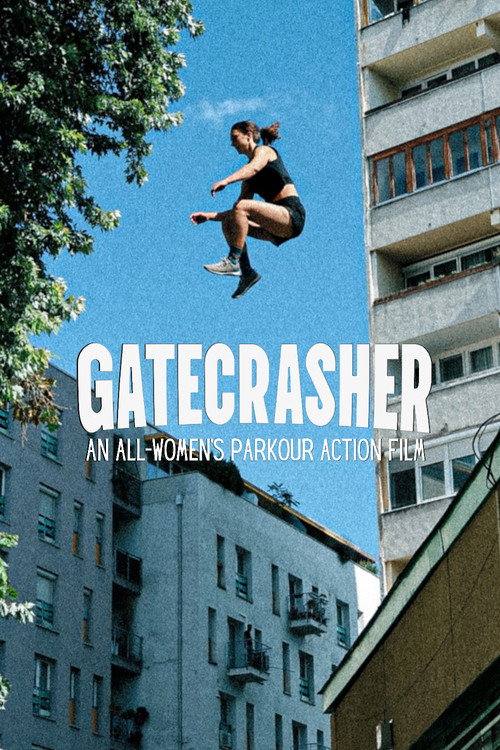 Movie poster for GATECRASHER: An All-Women’s Parkour Action Film (2024)