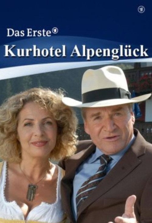 Movie poster for Kurhotel Alpenglück (2006)