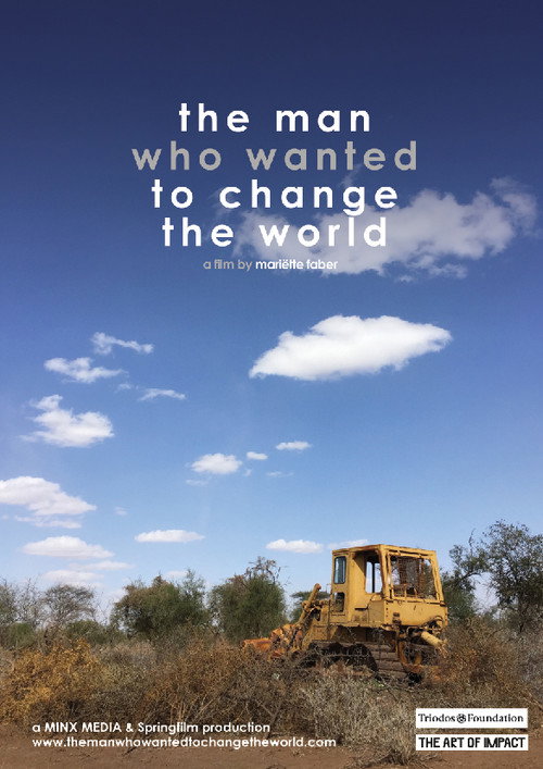 Movie poster for The Man Who Wanted to Change the World (2016)