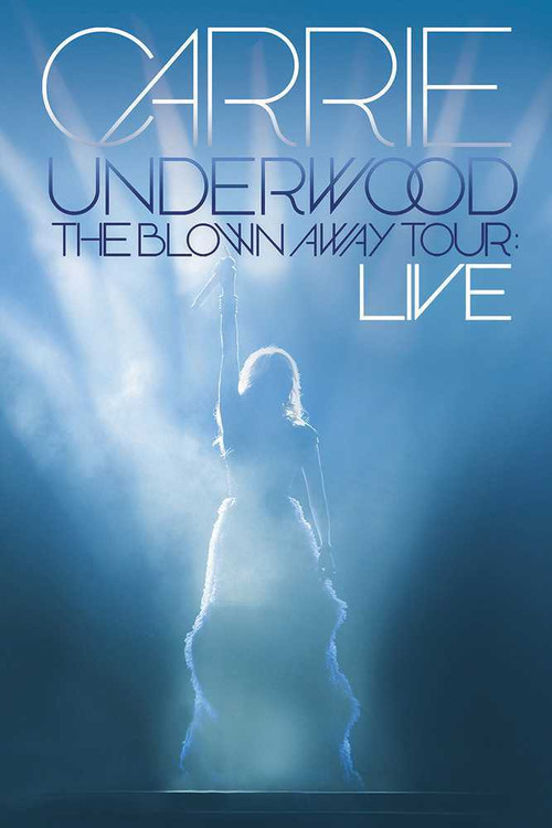 Movie poster for Carrie Underwood: The Blown Away Tour Live (2013)
