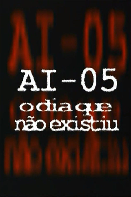 Movie poster for AI-5 - O Dia que Não Existiu (2001)