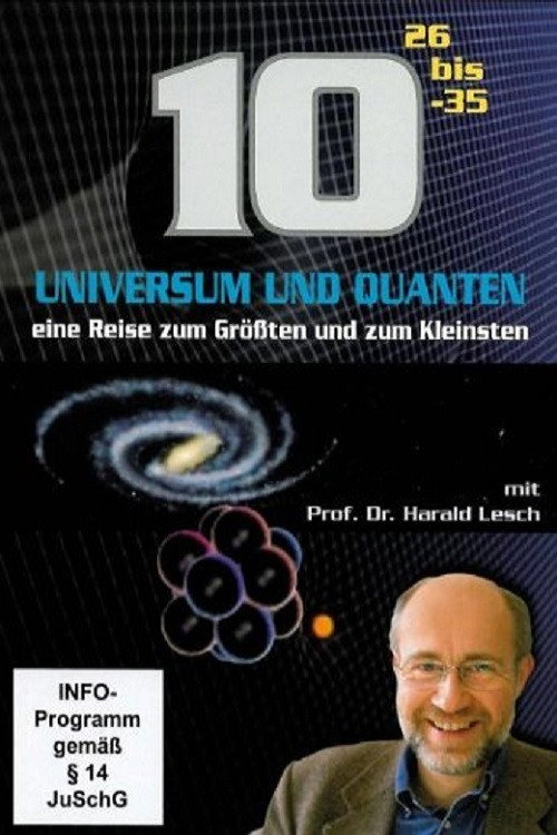 Movie poster for Universum und Quanten - Eine Reise zum Größten und zum Kleinsten (2010)