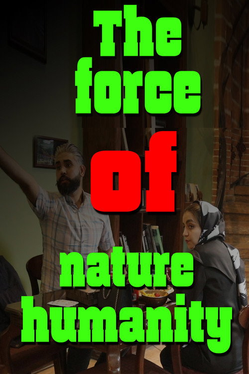 Movie poster for The force of nature humanity (2021)