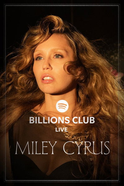 Movie poster for Billions Club Live with Miley Cyrus: A Concert Film (2025)