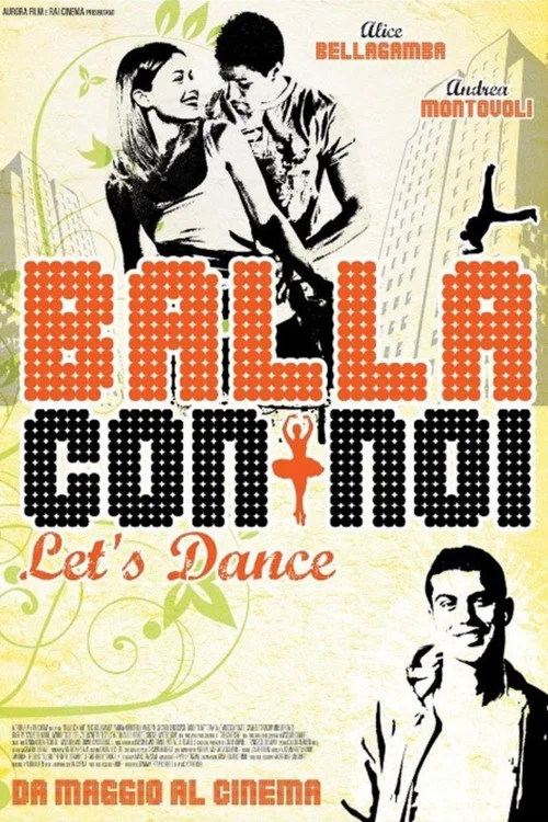 Movie poster for Balla con noi - Let's Dance (2011)