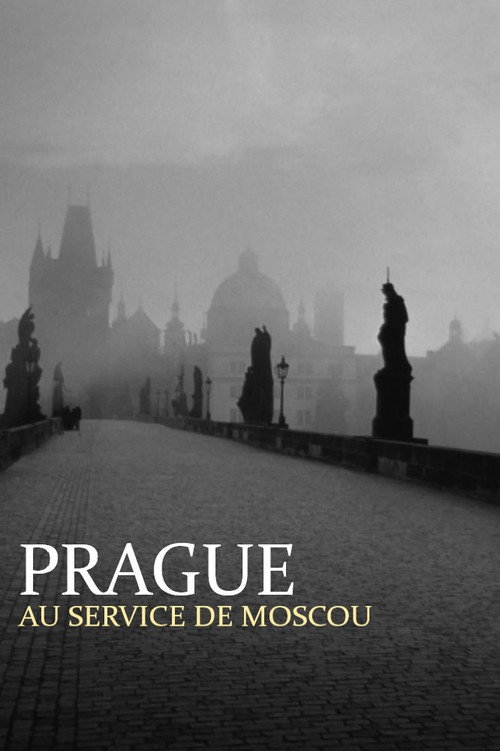 Movie poster for Prague au service de Moscou : Dans les secrets de la guerre froide (2022)