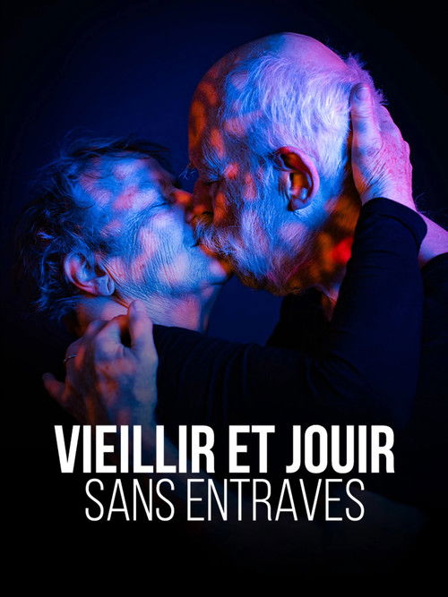 Movie poster for Vieillir et jouir sans entraves (2026)