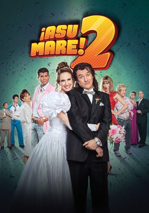 Movie poster for ¡Asu Mare! 2 (2015)