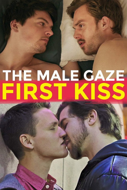 Movie poster for The Male Gaze: First Kiss (2018)