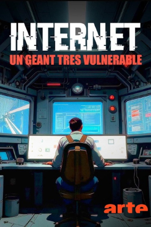 Movie poster for Internet, un géant très vulnérable (2025)