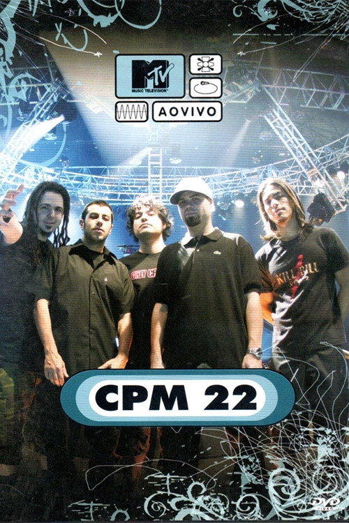Movie poster for MTV ao Vivo: CPM 22 (2006)