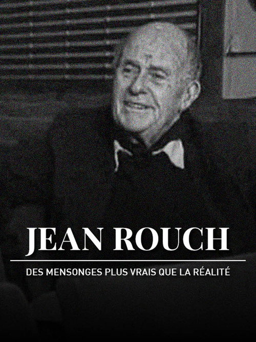Movie poster for Jean Rouch, des mensonges plus vrais que la réalité (2004)