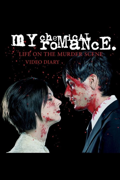 Movie poster for My Chemical Romance: Life on the Murder Scene (2006)