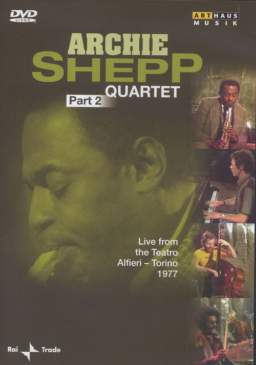 Movie poster for Archie Shepp Quartet: Live from the Teatro Alfieri - Torino 1977: Part 2 (2009)