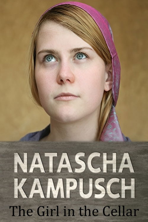 Natascha Kampusch: The Girl in the Cellar poster