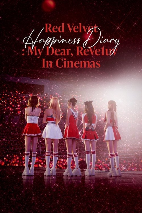 Movie poster for Red Velvet Happiness Diary : My Dear, ReVe1uv in Cinemas (2025)