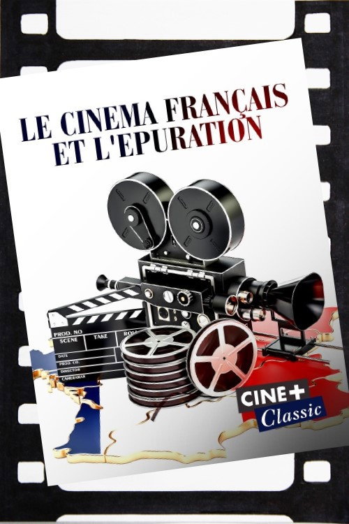 Movie poster for Le cinéma français et l'épuration (2022)