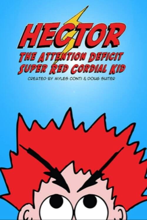 Movie poster for Hector the Attention Deficit Super Red Cordial Kid (2004)