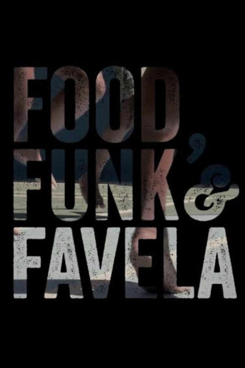 Movie poster for Food, Funk & Favela