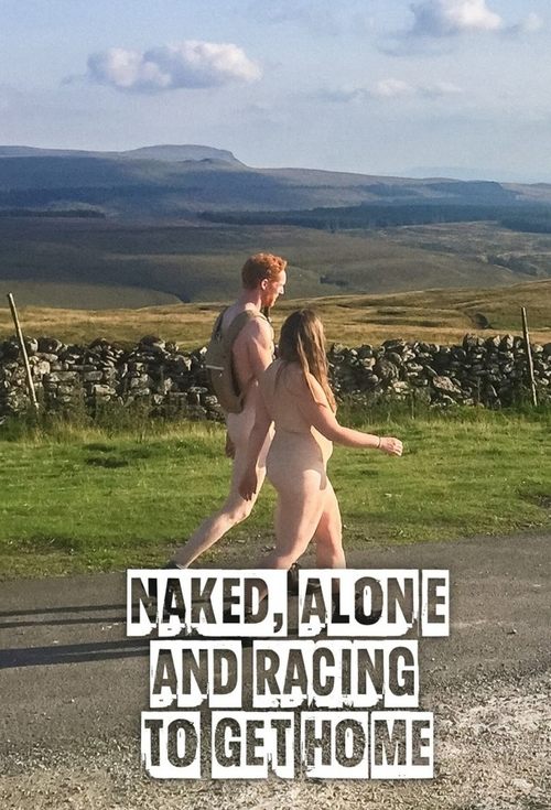 Series poster for Naked, Alone and Racing to Get Home (2023)