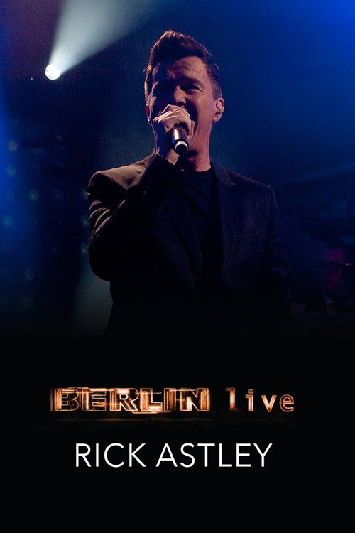 Movie poster for Rick Astley - Berlin Live (2016)